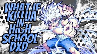 What If Killua Was In High School DxD Part 1