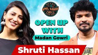 OMG Show x Shruthi Haasan | Debt, Struggles, Illuminati, Kamal Haasan | Madan Gowri