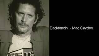 Backfencin    Mac Gayden