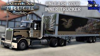 AMERICAN TRUCK SIM | UNLEASH YOUR INNER TRUCKER - X - 10!