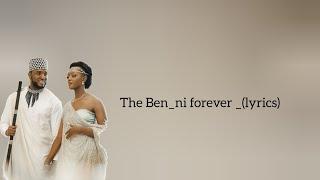 The Ben_ni forever_(official lyrics)