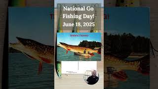 National Go Fishing Day! -  June 18, 2025 #ephemera