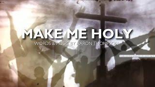 Make Me Holy // CJM MUSIC // LYRIC VIDEO