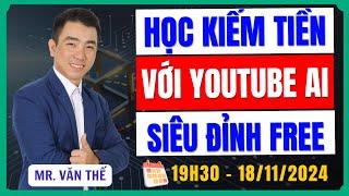 Livestream Chia Sẻ Buổi Học Kiếm Tiền Với Youtube AI Siêu Đỉnh Free