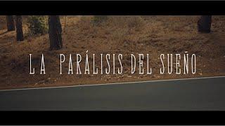 "La Parálisis del Sueño" -  Cortometraje de terror ( A Horror Short Film )