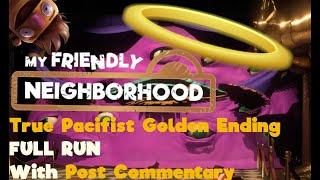 [World First] My Friendly Neighborhood - True Pacifist Golden Ending% - Full Run w/ Post Commentary