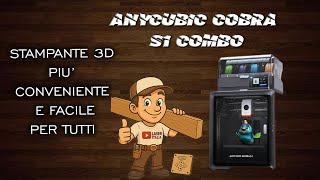 Anycubic Kobra S1 Combo. Stampante 3D anche per meno esperti