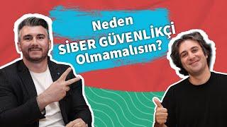 Neden Siber Güvenlik Uzmanı Olmamalısın? | Behçet Yalın Özkara - Burak Altun