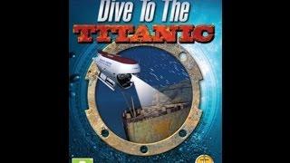 Dive to the Titanic / Погружение к ТИТАНИКУ