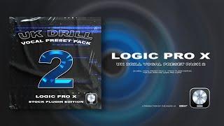 UK DRILL VOCAL PRESET PACK 2 (LOGIC PRO X)