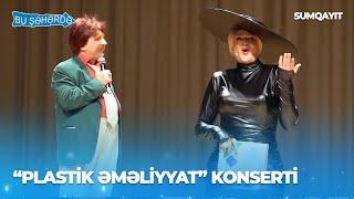 Bu Şəhərdə - "Plastik Əməliyyat" 19.02.2025 (Sumqayıt)