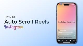 How To Auto Scroll On Instagram Reels?