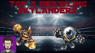 Top 5 Brawling Skylanders