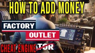 HOW TO ADD MONEY (CHEAT ENGINE) - Factory Outlet Simulator