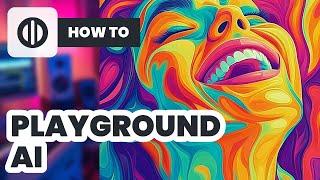 How To Use Playground AI (2024) - Full Guide