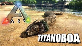 Taming A Titanoboa | Ark Survival Evolved | The Island