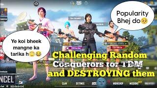 Challenging Random Conquerors for TDM and DESTROYING THEM!!PUBG MOBILE - MR LOL