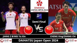 SEMI FINAL | JIANG Z B/WEI Ya Xin (CHN) vs CHENG Xing/ZHANG Chi (CHN)[XD] DAIHATSU Japan Open 2024