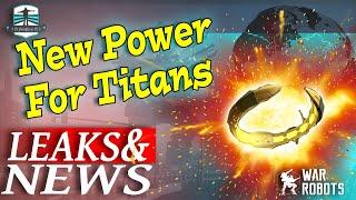 Leaks and News - New Power For Titans - War Robots