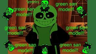 I MAKE GREEN SAN!!!11111 [SAN CREATO]