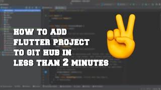 How to add your flutter project to github in less than 2 minutes | Android Studio