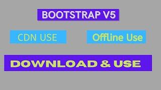 How to use Bootstrap 5 offline or CDN | bootstrap offline setup in Hindi