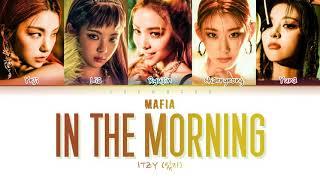 ITZY - MAFIA In the morning 가사 [КИРИЛЛИЗАЦИЯ/ПЕРЕВОД НА РУССКИЙ] (Color Coded Lyrics)