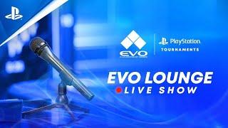 EVO Lounge Live - Day 1 | PlayStation Tournaments