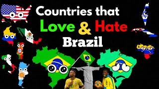 Countries that Love/Hate Brazil