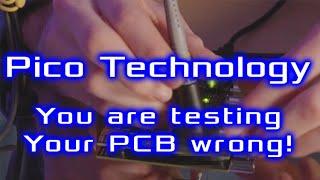 Pico Technology - You are testing your PCB wrong!