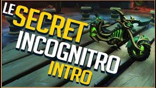 LE SECRET INCOGNITRO - LA MONTURE MOTO / INTRO !