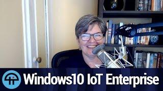 Windows 10 IoT Core vs Windows 10 IoT Enterprise