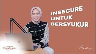 MengAnalisa - Proses Menuju Dewasa Melalui Rasa Insecure