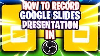 OBS Studio: How to Record Google Slides Presentation (OBS Studio Tutorial)