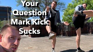 Developing a GOOD QUESTION MARK KICK | The Brazilian Kick