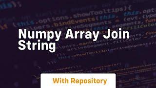 numpy array join string