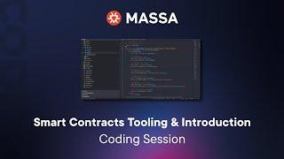 Massa - Smart Contracts Tooling & Introduction (coding session)