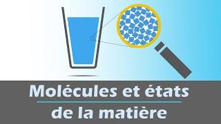 Molécules et états de la matière | Physique Chimie | Collège | Cycle 4