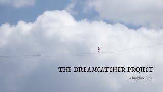 The Dreamcatcher Project - a highline film