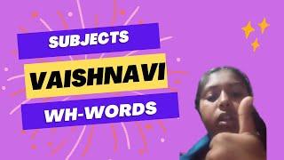 Subjects and Wh-words told by Vaishnavi | G Siddharth Spoken English academy.