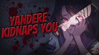 Yandere Girl Kidnaps You  | ASMR Roleplay [Obsessive]