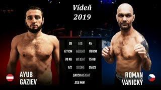 Roman "Kobra" Vanický vs Ayub "The puncher"Gaziev 2019