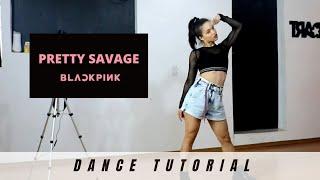 BLACKPINK - pretty savage (full dance tutorial / MIRRORED + EXPLANATION + SLOW)