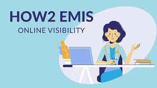 Controlling ONLINE VISIBILITY || HOW2 EMIS WEB