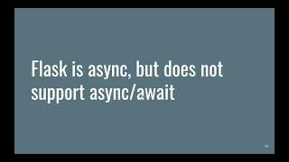 Why isn't Flask async