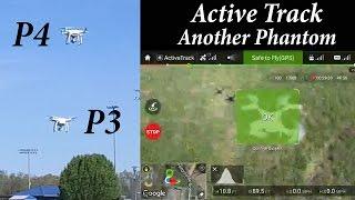 DJI Phantom 4 - Active Tracking a Phantom 3