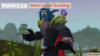 World Of Warcraft Patch 7.3.5 New Zone Scaling.