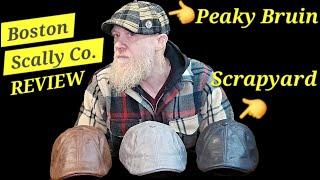 Boston Scally Cap Reviews - The PEAKY BRUIN & The SCRAPYARD