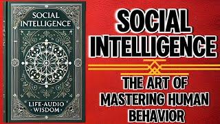 Social Intelligence: The Art of Mastering Human Behavior (Audiobook)