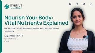 What your body needs - Nutrients | iThrive Academy Module 3 | Functional Nutrition Course